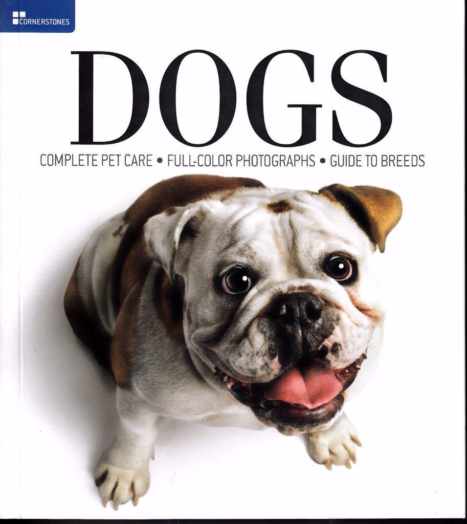 Cornerstones Dogs: Behavior, Breeds, Health, &amp; Grooming (Paperback)