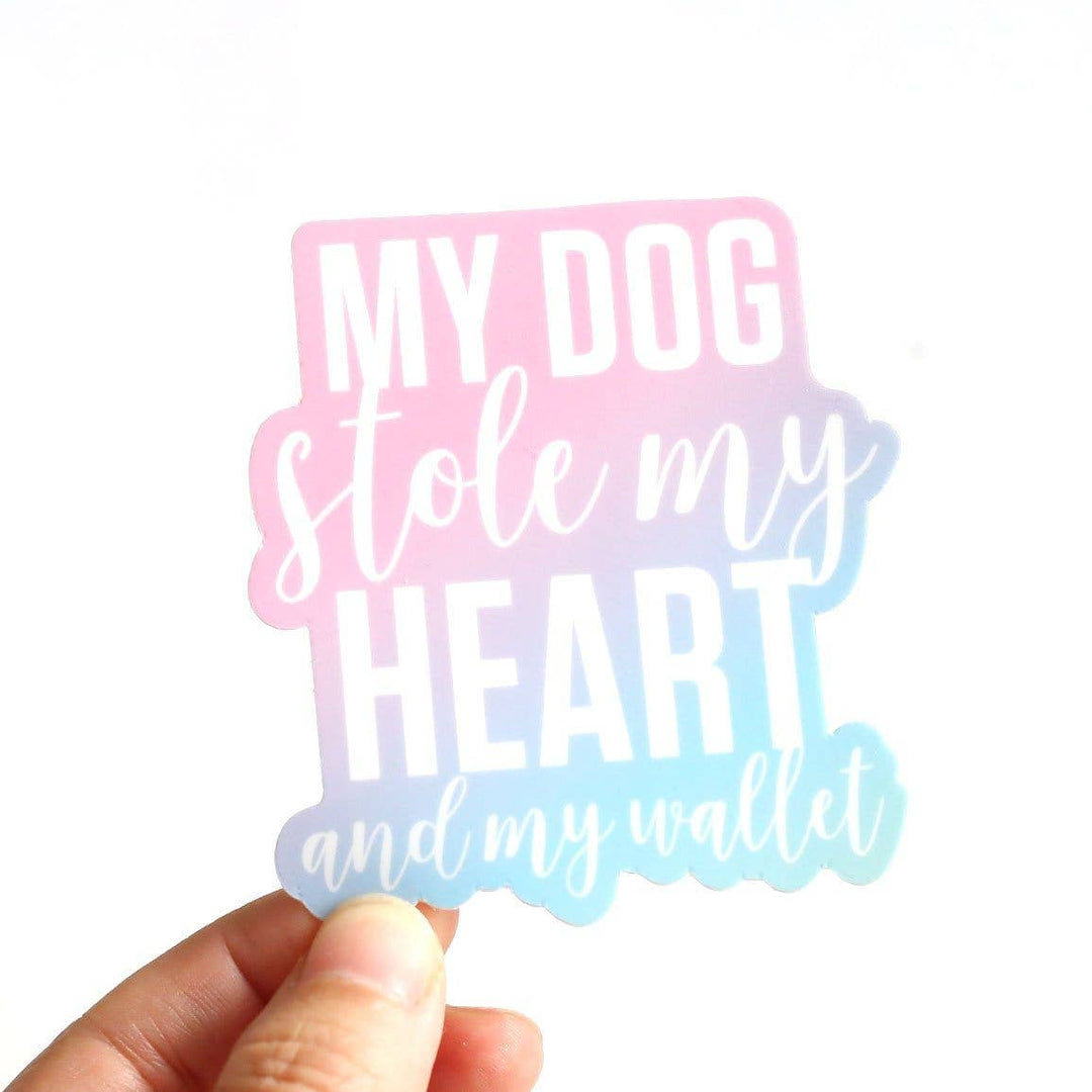 My Dog Stole My Heart and My Wallet Sticker