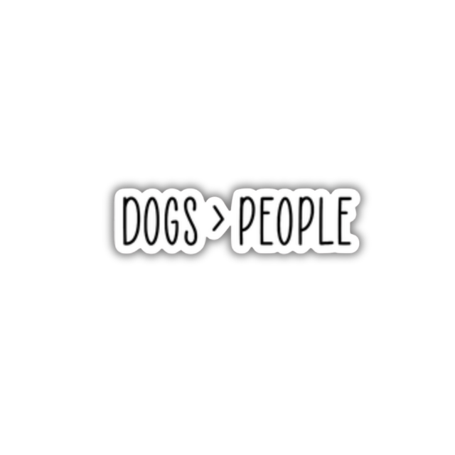 Dogs > People  Vinyl Sticker